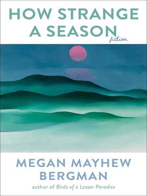 Title details for How Strange a Season: Fiction by Megan Mayhew Bergman - Wait list